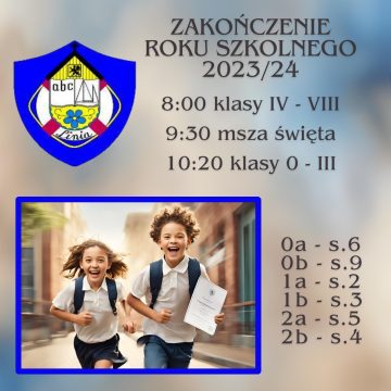 Zakończenie roku szkolnego 2023/24 - organizacja dnia